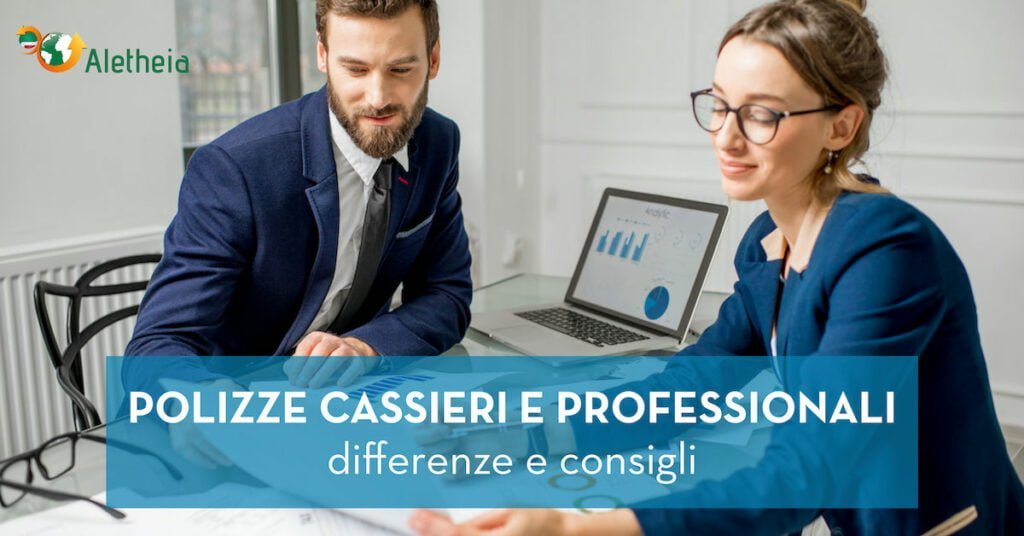 Polizze Cassieri e Polizze Professionali: differenze e consigli